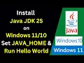 Install Java JDK 25 on Windows Set JAVA - HOME Run Hello World Step-by-Step