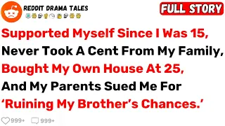 Supported Myself Since I Was 15 Never Took A Cent From My Family - Best Reddit Stories
