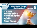 Download Lagu Tanggal 6 - Bersama YESUS Setiap Hari : Yesus Memberiku Kemenangan - Ajaib Kau Yesus