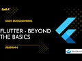 Dart Programming Trainee Session 6 Flutter - Beyond the Basics