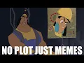 No Plot Just Memes - The Emperor s New Groove
