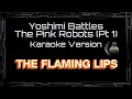 The Flaming Lips Yoshimi Battles The Pink Robots Pt 1 CC Karaoke