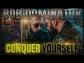 BOB DOMINATOR - CONQUER YOURSELF (Official Audio)
