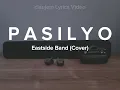 Download Lagu PASILYO (Lyrics) | Eastside Band (Cover)