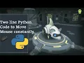 TWO LINE CODE FOR MOUSE MOVING Bot In Python HINDI