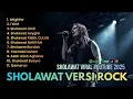 Lagu Top Hits Album Sholawat Nabi Versi Rock Populer Terbaru 