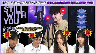 Download Reaksi siswa Korea kaget setelah mendengar lagu Stiil With You(Jungkook BTS) - Reza Darmawangsa 🇮🇩🇰🇷 MP3