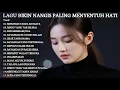 Download Lagu LAGU BIKIN NANGIS😭PALING MENYENTUH HATI💔TERBARU TAHUN INI 2025