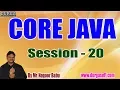Core Java Online Tutorials Session - 20 by Mr Nagoor Babu On 15-07-2019 at 7AM