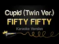 Download Lagu FIFTY FIFTY - Cupid (Twin Ver.) (Karaoke Version)