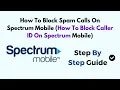 How To Block Spam Calls On Spectrum Mobile How To Block Caller ID On Spectrum Mobile