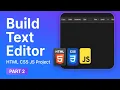 Build a Text Editor Project Using HTML CSS and JavaScript in Hindi Part-2 With Source Code