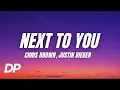 Download Lagu Chris Brown - Next To You (Lyrics) ft. Justin Bieber