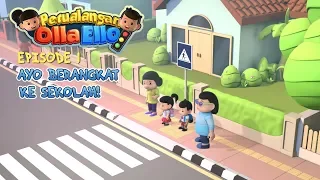 Download EPS 01 Pertualangan Olla Ello - Ayo Berangkat ke Sekolah MP3