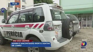 Homem é encontrado morto dentro de carro em Rio dos Cedros – veja o que se sabe