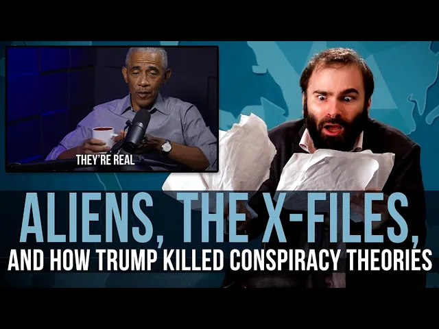 Aliens, The X-Files, And How Trump Killed Conspiracy Theories - SOME MORE NEWS