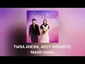Tiara Andini, Arsy Widianto - Masih Hatiku (Official Audio)