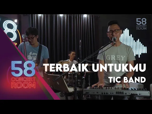 Download MP3 TIC BAND - Terbaik Untukmu (Live at 58 Concert Room)