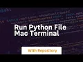 run python file mac terminal