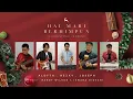 Download Lagu Hai Mari Berhimpun (Cover Version) -  Aldyth, Rezky, Joseph, feat Randy Wilson \u0026 Iswara Giovani