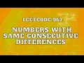 Leetcode 967 Numbers With Same Consecutive Differences Intuition Approach Master Backtracking