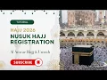 Hajj 2026 / 1447 Nusuk Hajj Registration