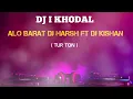 Download Lagu 🎧ALO BARAT DJ HARSH FT DJ KISHAN NEW TUR TON SONG TRENDING 🎧