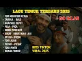 Lagu LAGU TIMUR VIRAL 2025 TOR MONITOR KETUA | FULL ALBUM NO IKLAN !!