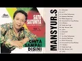 Lagu Mansyur.S Full Album - Original Dangdut Full Album