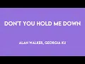 Don't You Hold Me Down - Alan Walker, Georgia Ku (Lyrics Video) 🪗