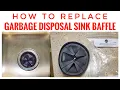 How To Replace Garbage Disposal Splash Guard In Sink Erator Baffle QCB-AM Review