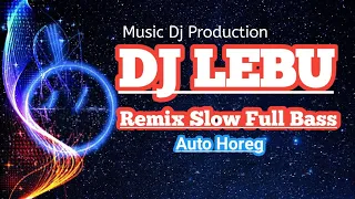 Download Dj Lebu Alvi Ananta || Remix Slow Full Bass || Dj Tik Tok MP3