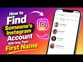 How to Find Someone s Instagram Account With Only Their First Name