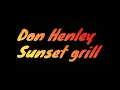 Don Henley - Sunset Grill