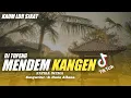 Download Lagu Abot Rasane Nandang Kangen Ati ❗ Mendem Kangen (DJ Topeng Remix)