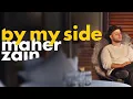 Download Lagu Maher Zain - By My Side | ماهر زين (Official Lyrics)