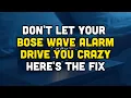 Don t Let Your Bose Wave Alarm Drive You CRAZY - Here s the Fix