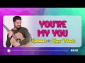 [KARAOKE] YOU'RE MY YOU - Nyoy Volante 🎤🎵
