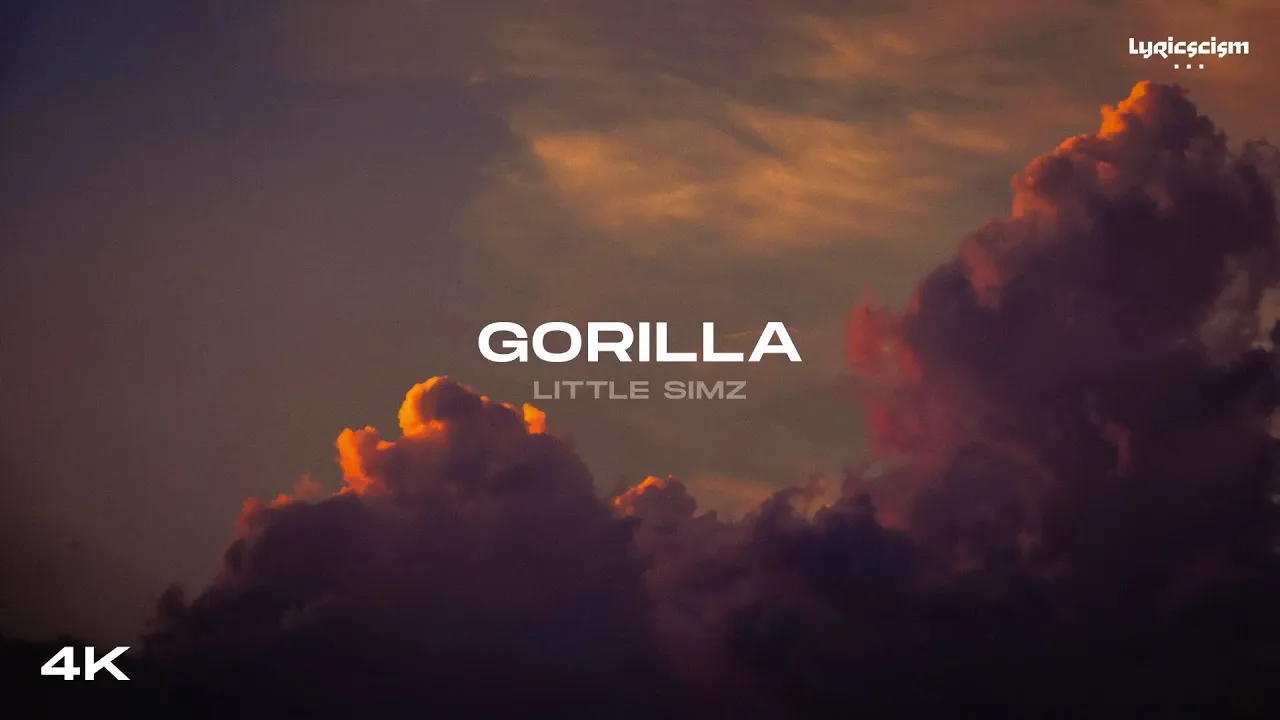 Gorilla - Little Simz (Lyrics) Gorilla - Little Simz (Lyrics)