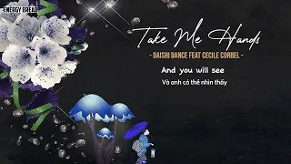 Download [Lyrics-Vietsub] Take Me Hands - Daishi Dance feat Cecile Corbel MP3