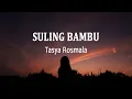 Download Lagu Tasya Rosmala - SULING BAMBU (Lirik Lagu)