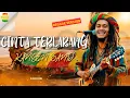 Lagu Cinta Terlarang - Kangen Band | Reggae Version