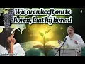 Download Lagu Wie oren heeft om te horen, laat hij horen!