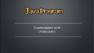 For loop Java program to print number 1 to 10