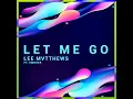 Let Me Go (feat. Embher) - Lee Mvtthews