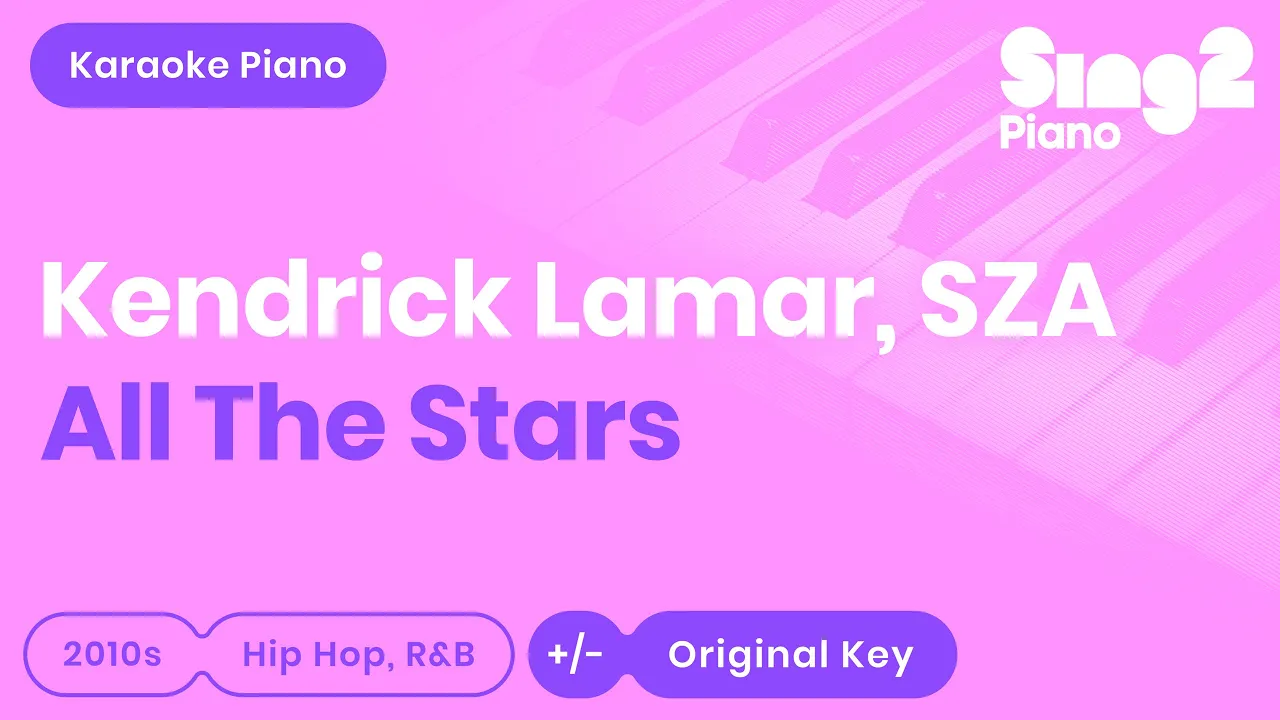 Kendrick Lamar, SZA - All The Stars (Karaoke Piano) Kendrick Lamar, SZA - All The Stars (Karaoke Piano)