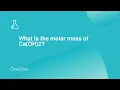 What is the molar mass of CaOH2