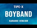 Download Lagu Boyband - Tipe-X (Karaoke)