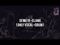 Download Lagu Dewa 19 - Elang(ONLY VOCAL+DRUM)Lyric+Chord