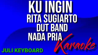 Download KU INGIN - Rita sugiarto | karaoke nada pria | lirik | dut band MP3